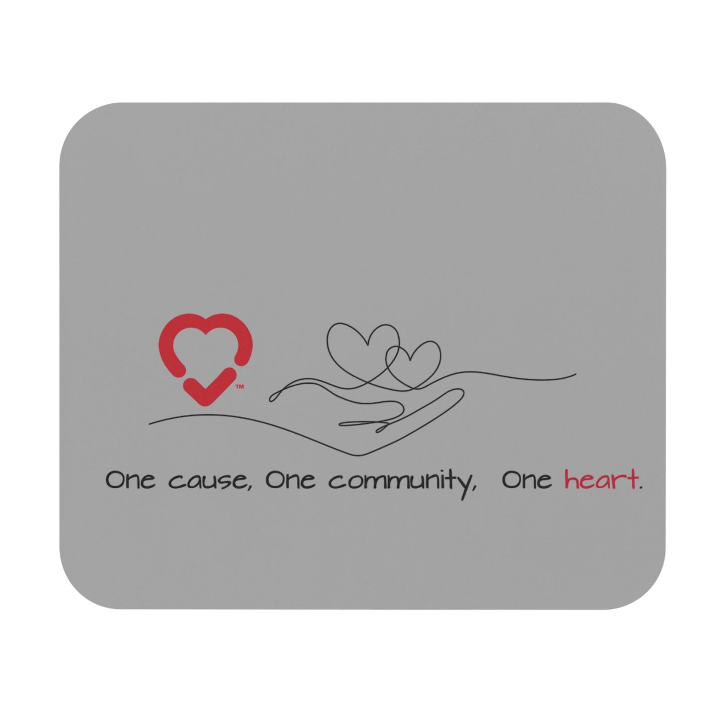 Inspirational Mouse Pad - One Cause, One Community, One Heart